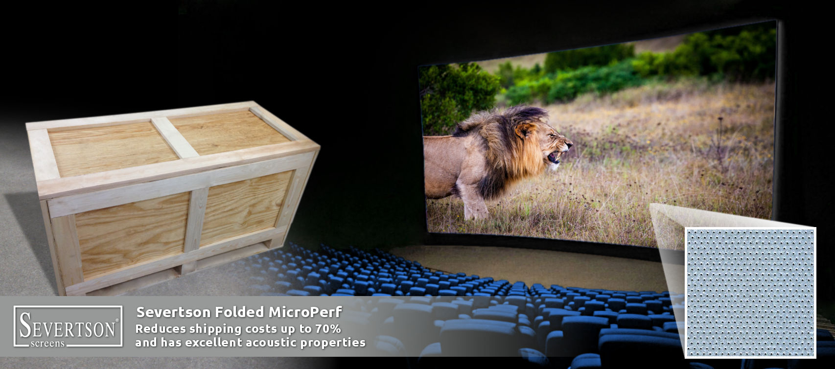 Severtson's Folded MicroPerf screens make shipping easier, reducing shipping costs by up to 70 percent.