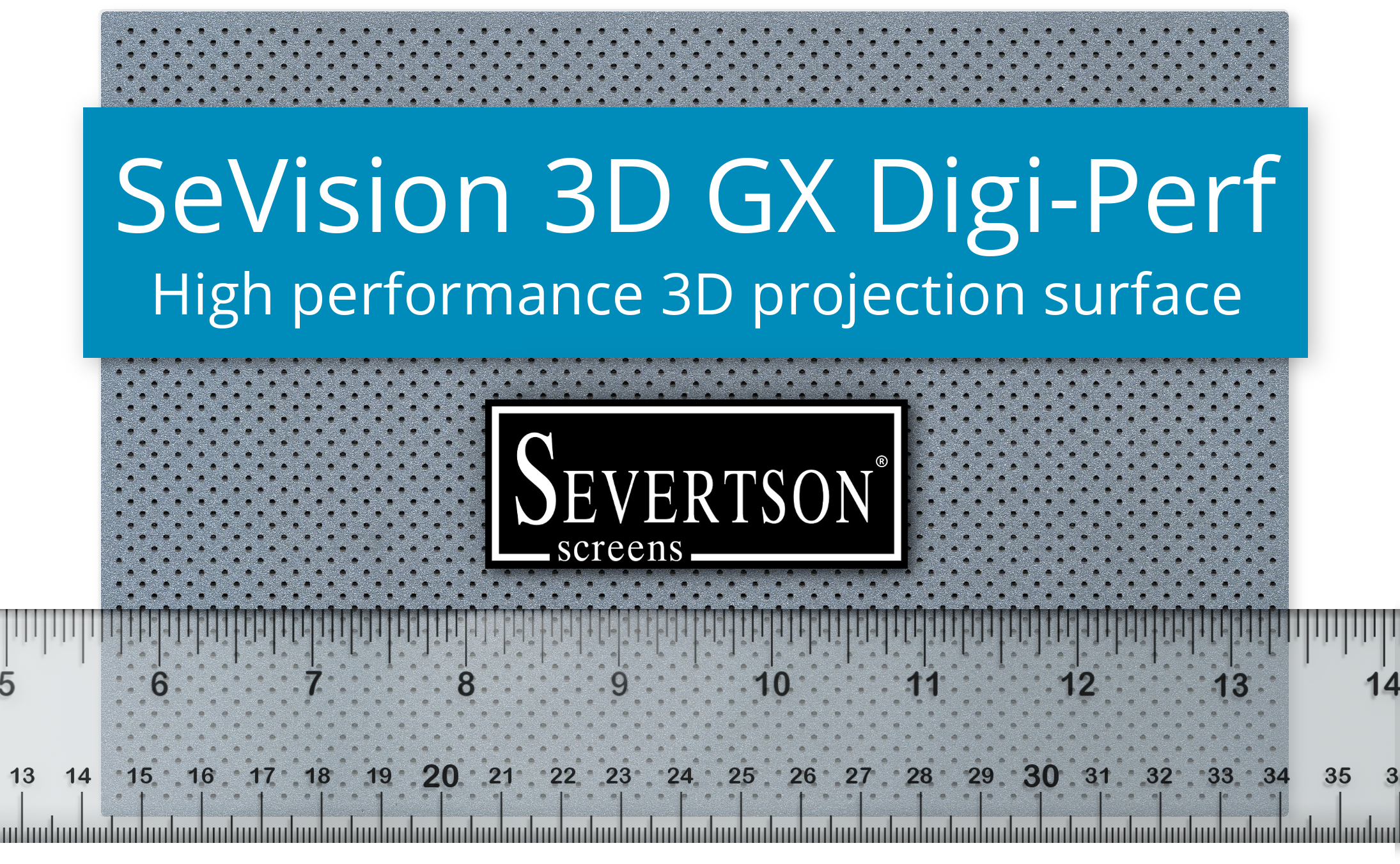 Severtson digi-perf provides optimal open space for excellent acoustics and flawless projection. The SeVision 3D GX coating enhances this surface to also provide outstanding gain and contrast for 3D images.